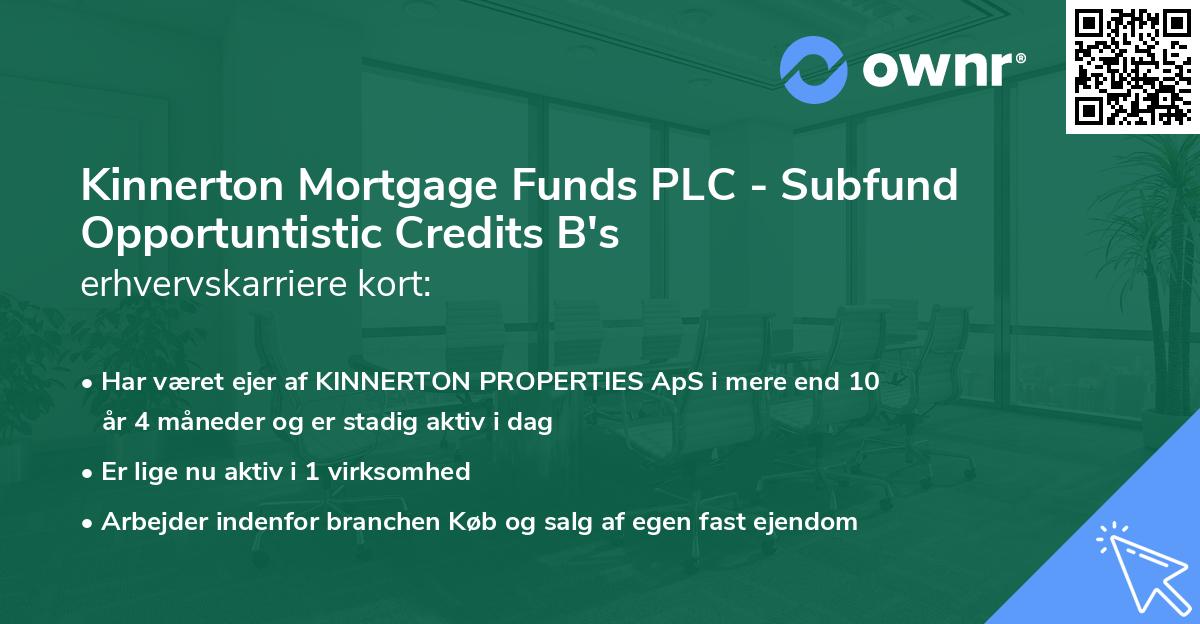 Kinnerton Mortgage Funds PLC - Subfund Opportuntistic Credits B's erhvervskarriere kort