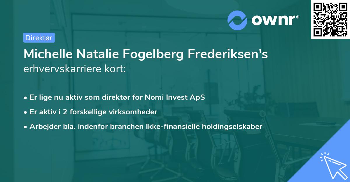 Michelle Natalie Fogelberg Frederiksen's erhvervskarriere kort