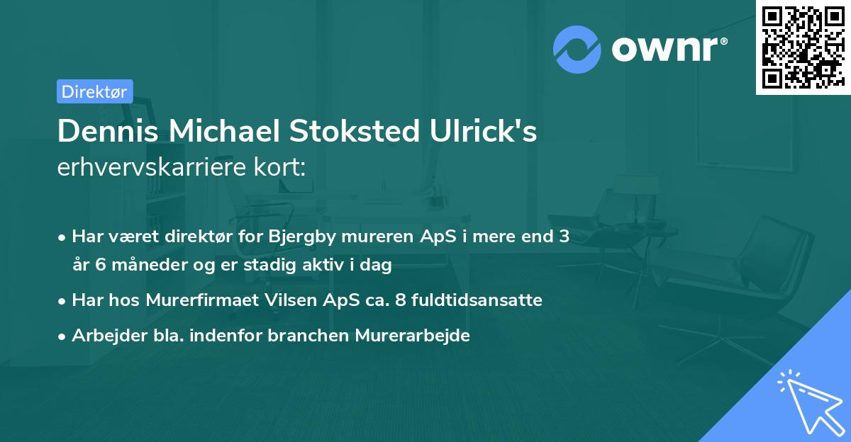 Dennis Michael Stoksted Ulrick's erhvervskarriere kort