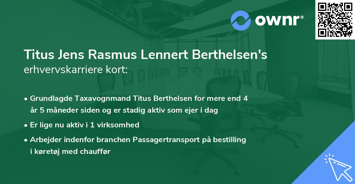 Titus Jens Rasmus Lennert Berthelsen's erhvervskarriere kort
