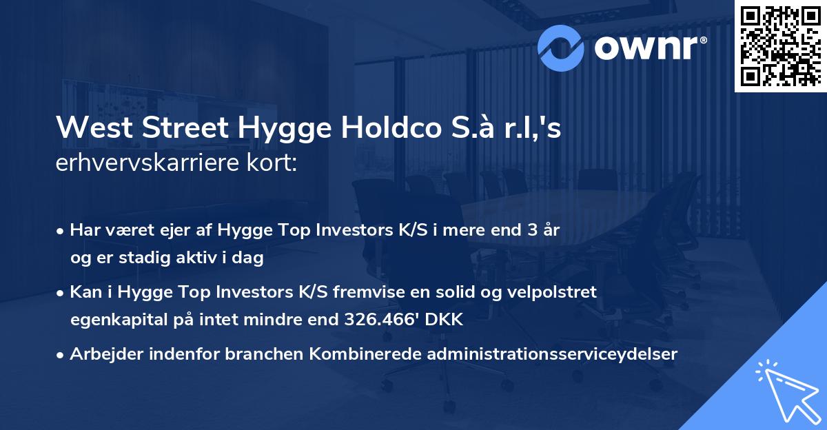 West Street Hygge Holdco S.à r.l,'s erhvervskarriere kort