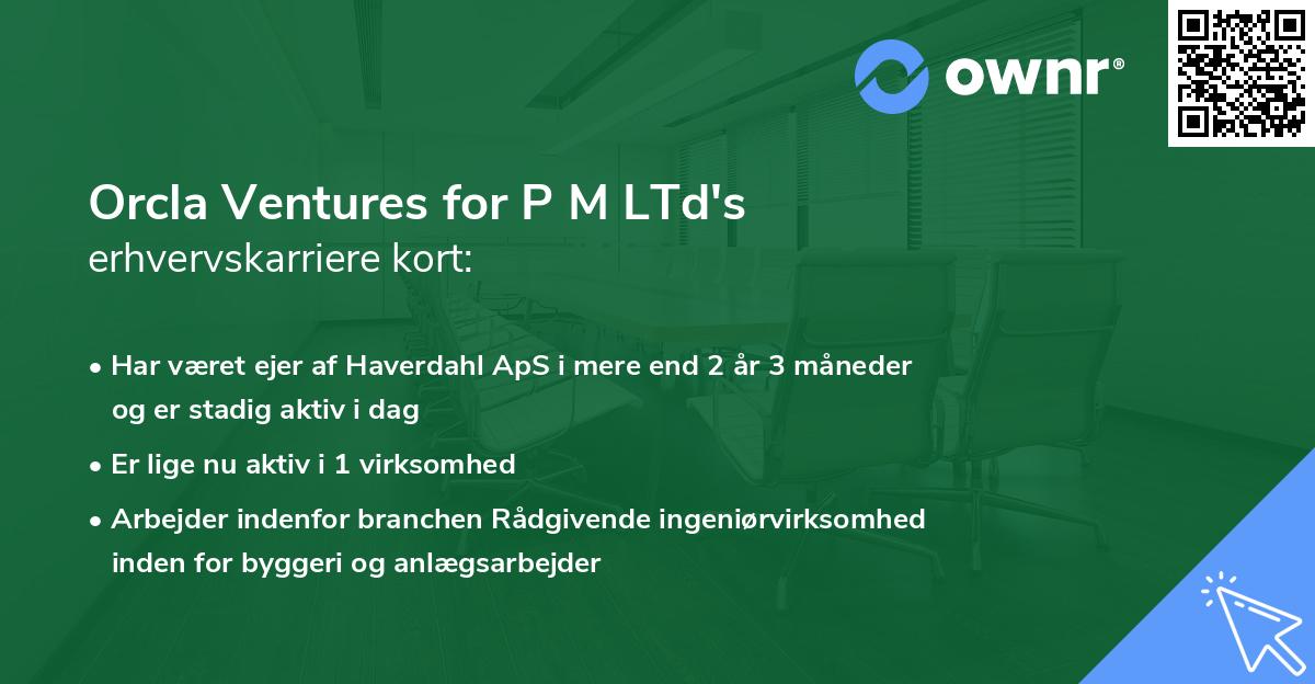 Orcla Ventures for P M LTd's erhvervskarriere kort