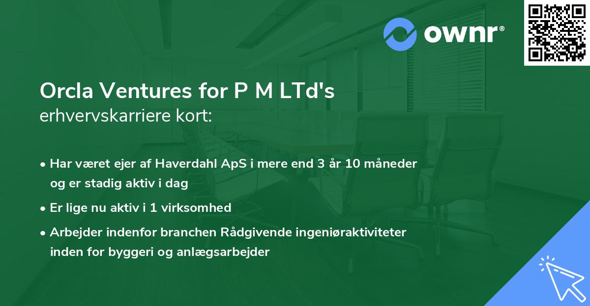 Orcla Ventures for P M LTd's erhvervskarriere kort