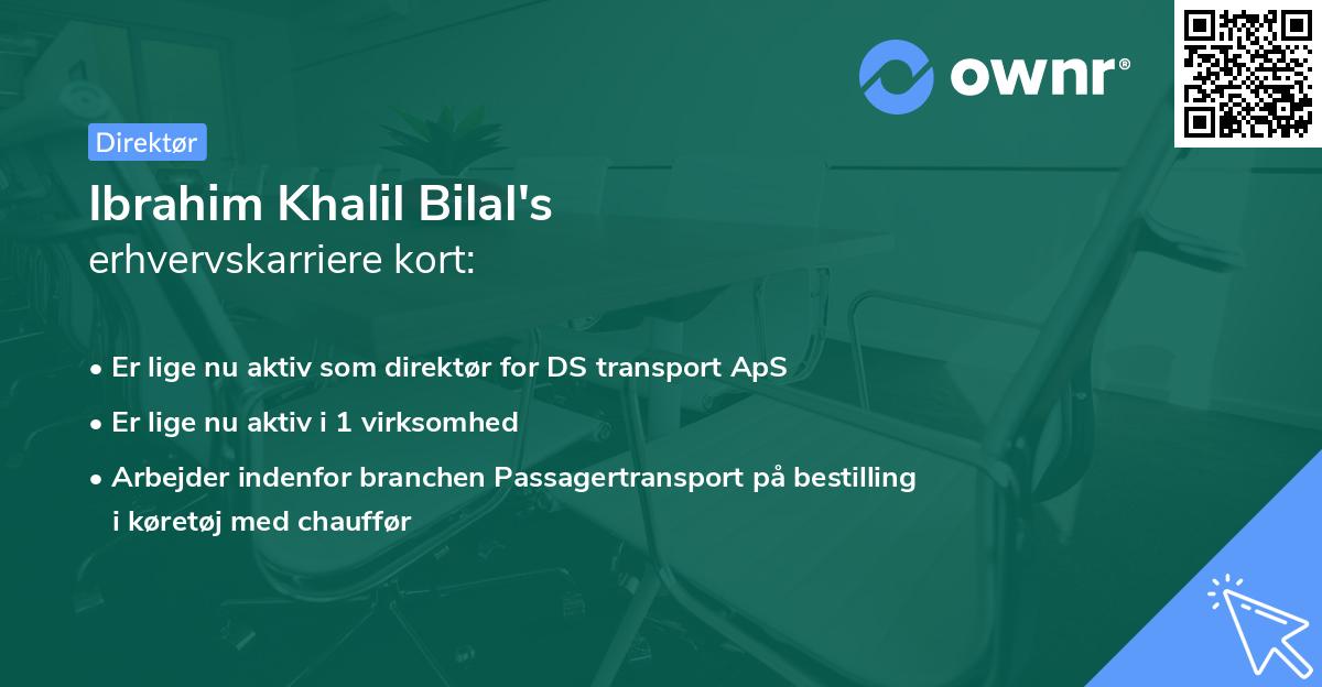 Ibrahim Khalil Bilal's erhvervskarriere kort