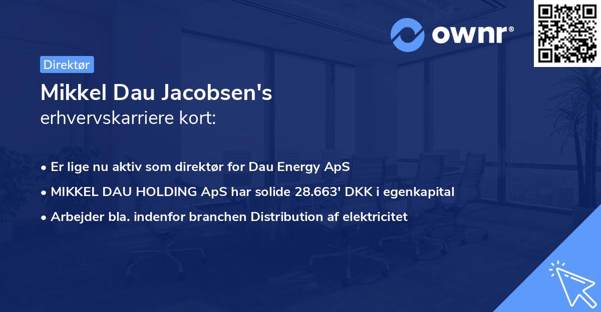 Mikkel Dau Jacobsen's erhvervskarriere kort