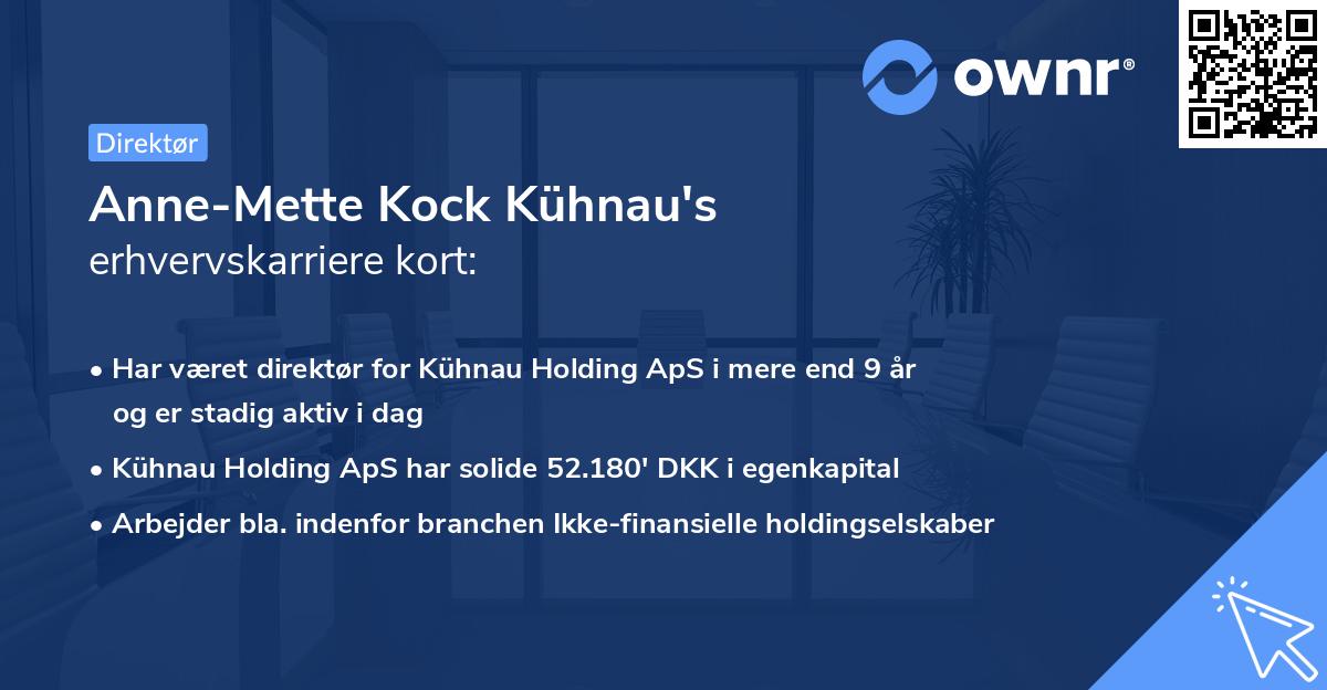 Anne-Mette Kock Kühnau's erhvervskarriere kort