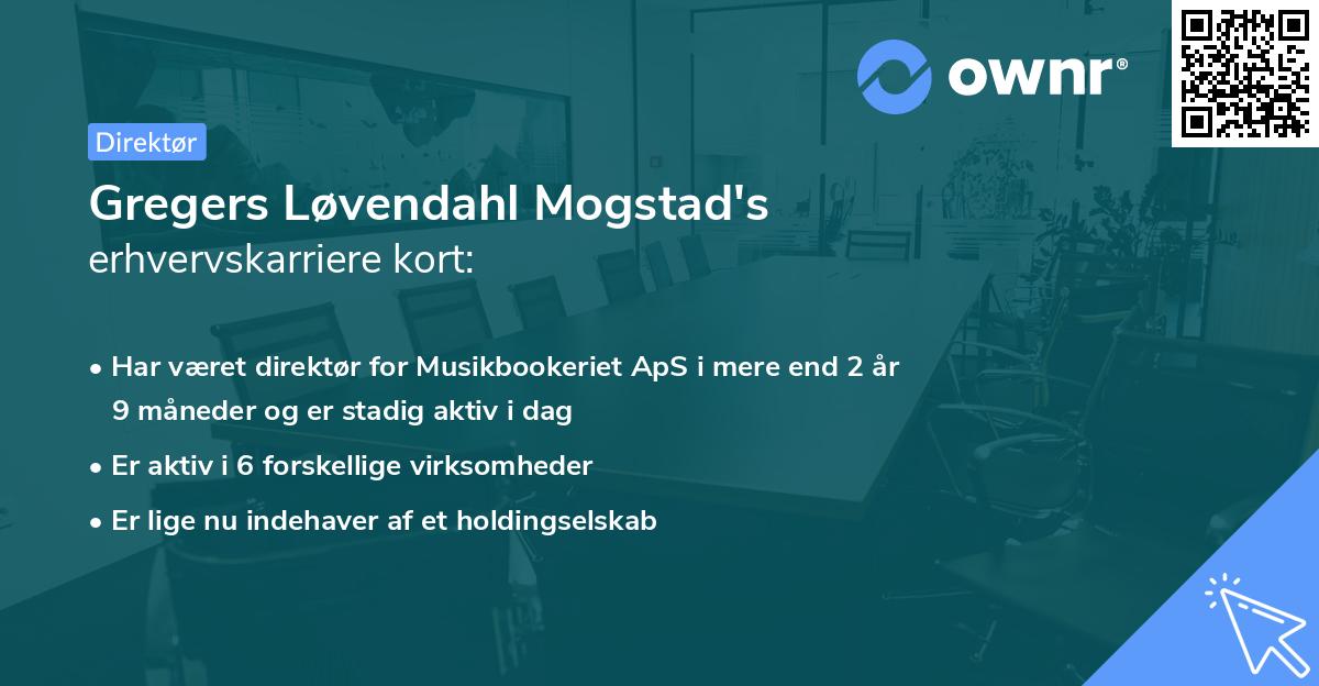 Gregers Løvendahl Mogstad's erhvervskarriere kort