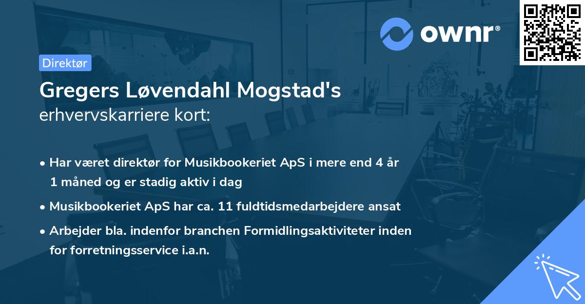 Gregers Løvendahl Mogstad's erhvervskarriere kort