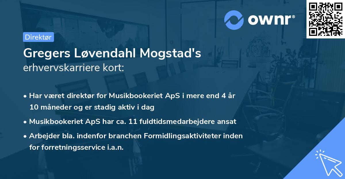 Gregers Løvendahl Mogstad's erhvervskarriere kort