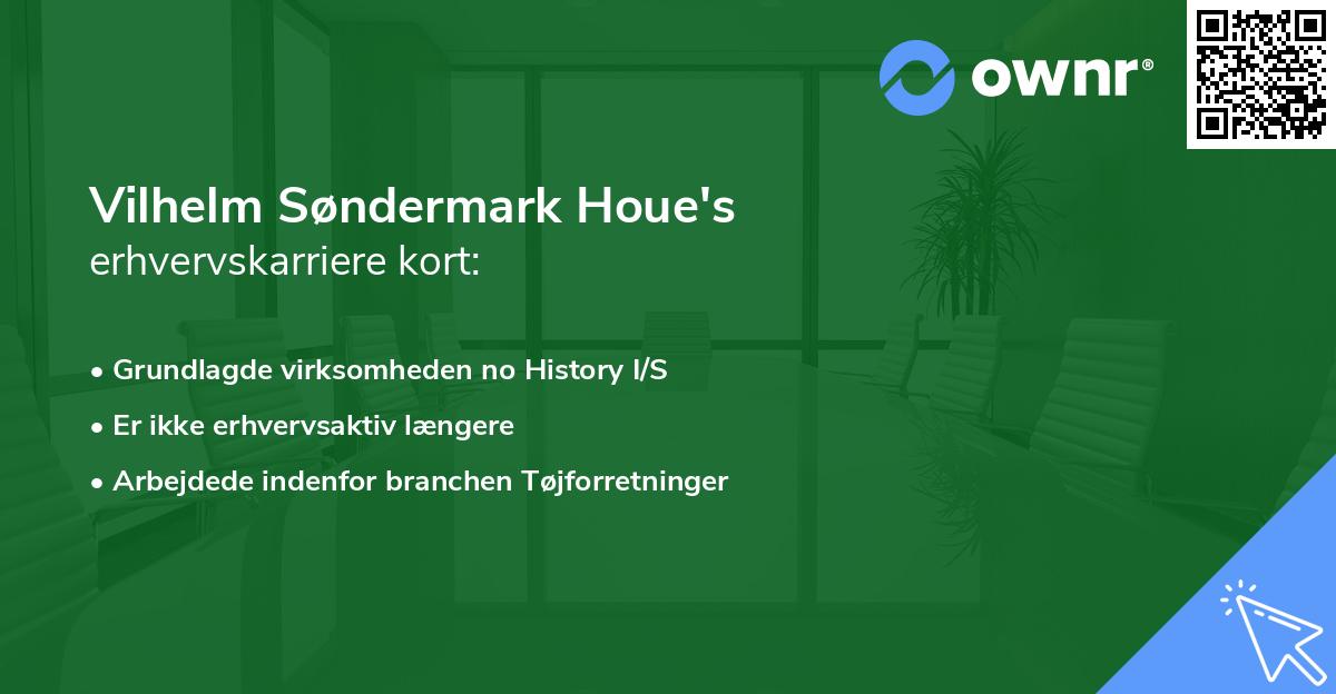 Vilhelm Søndermark Houe's erhvervskarriere kort