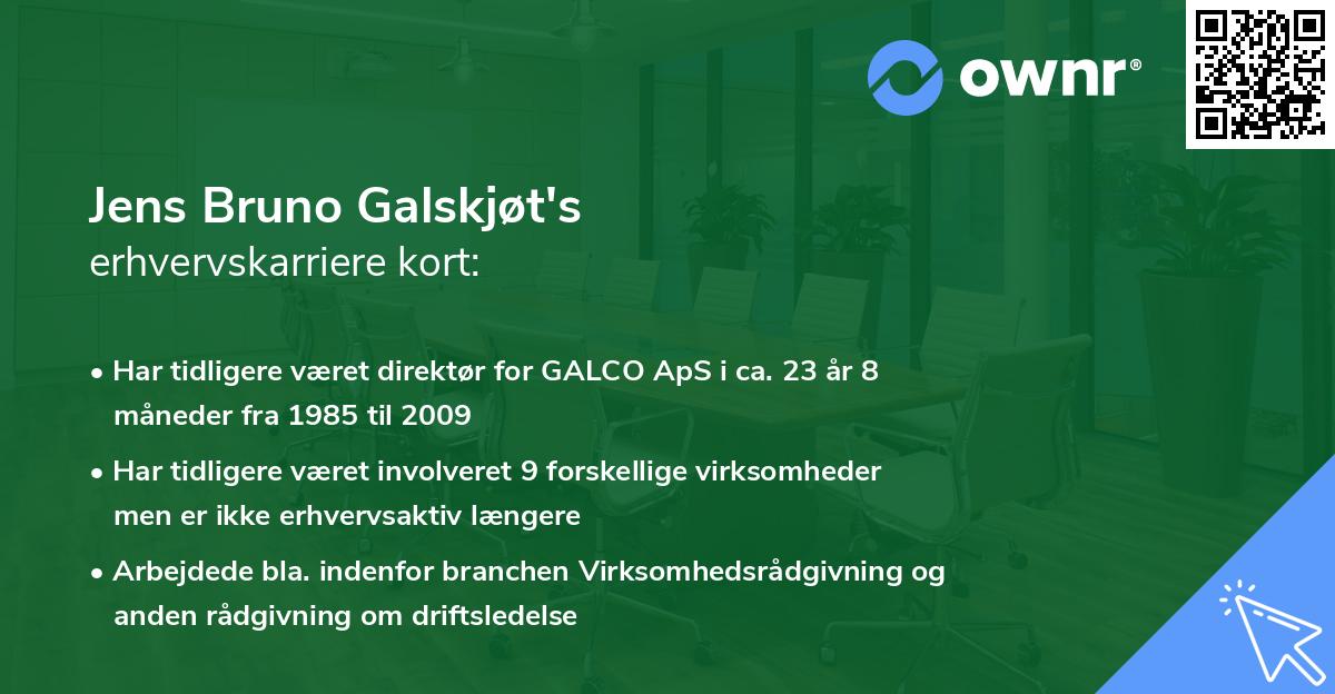 Jens Bruno Galskjøt's erhvervskarriere kort