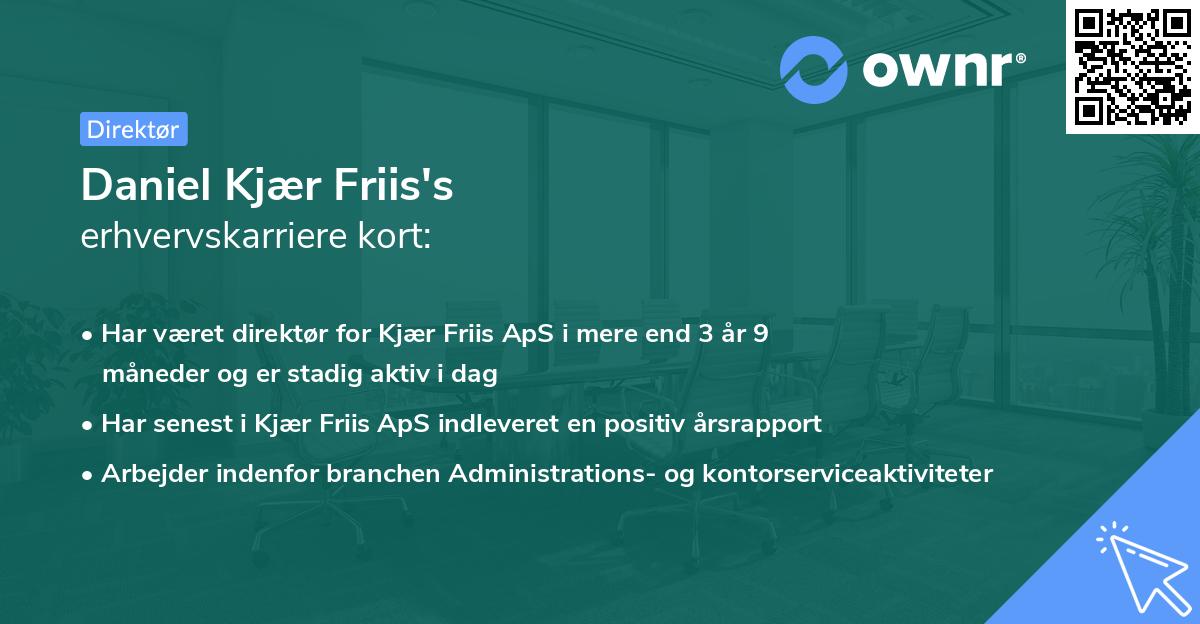 Daniel Kjær Friis's erhvervskarriere kort