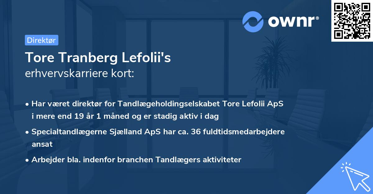 Tore Tranberg Lefolii's erhvervskarriere kort