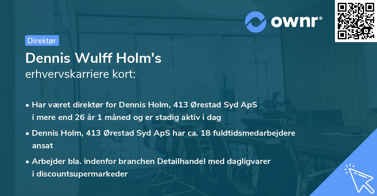 Dennis Wulff Holm's erhvervskarriere kort