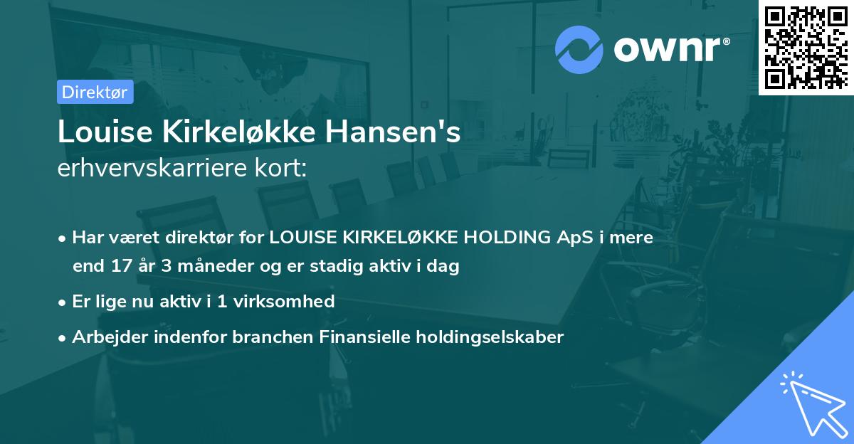 Louise Kirkeløkke Hansen's erhvervskarriere kort