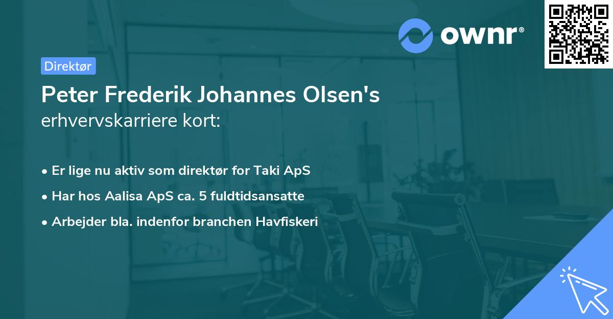 Peter Frederik Johannes Olsen's erhvervskarriere kort