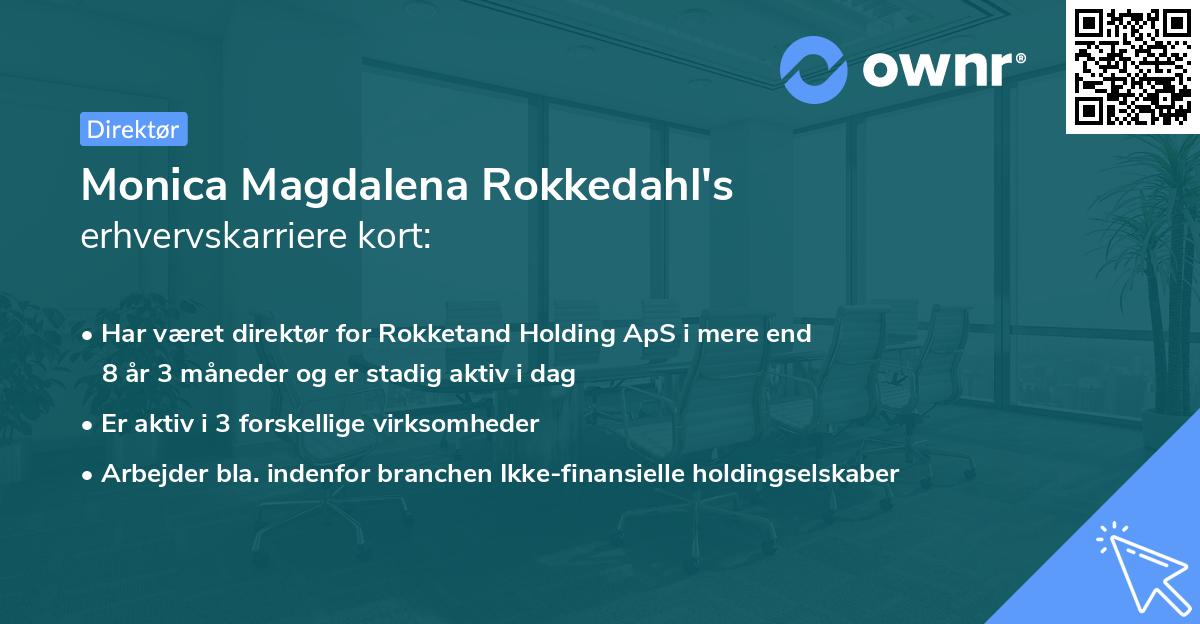 Monica Magdalena Rokkedahl's erhvervskarriere kort