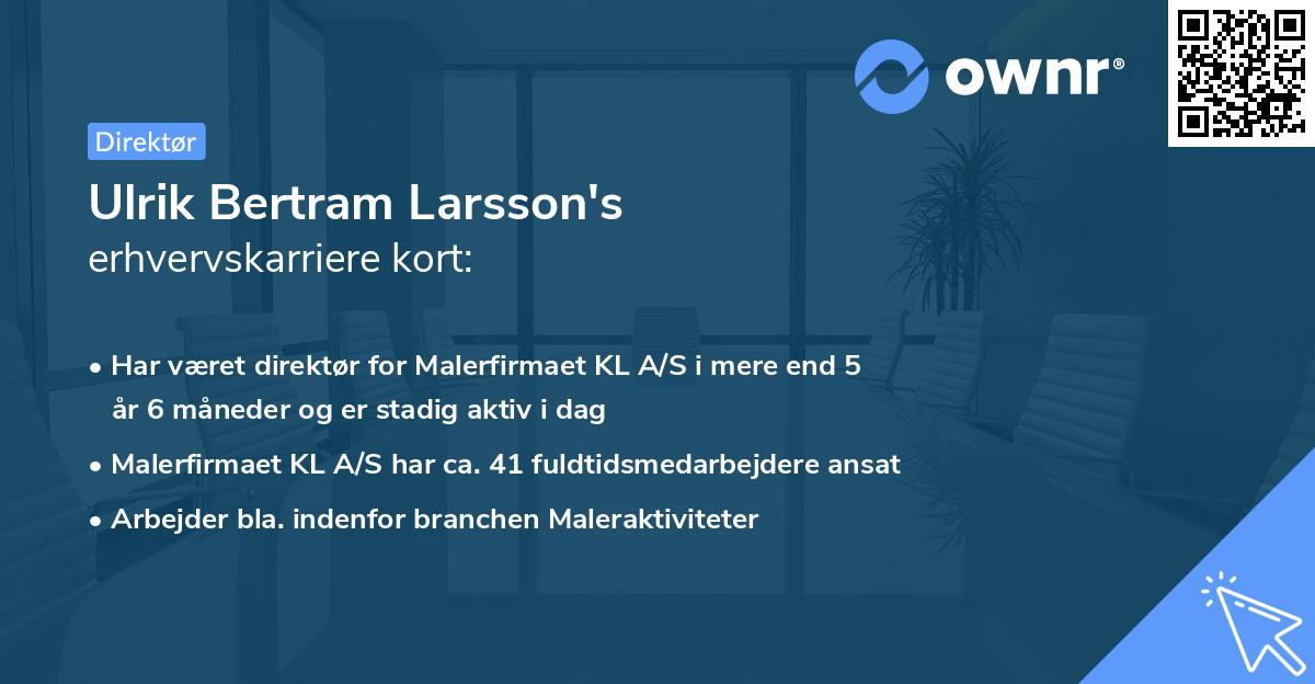 Ulrik Bertram Larsson's erhvervskarriere kort