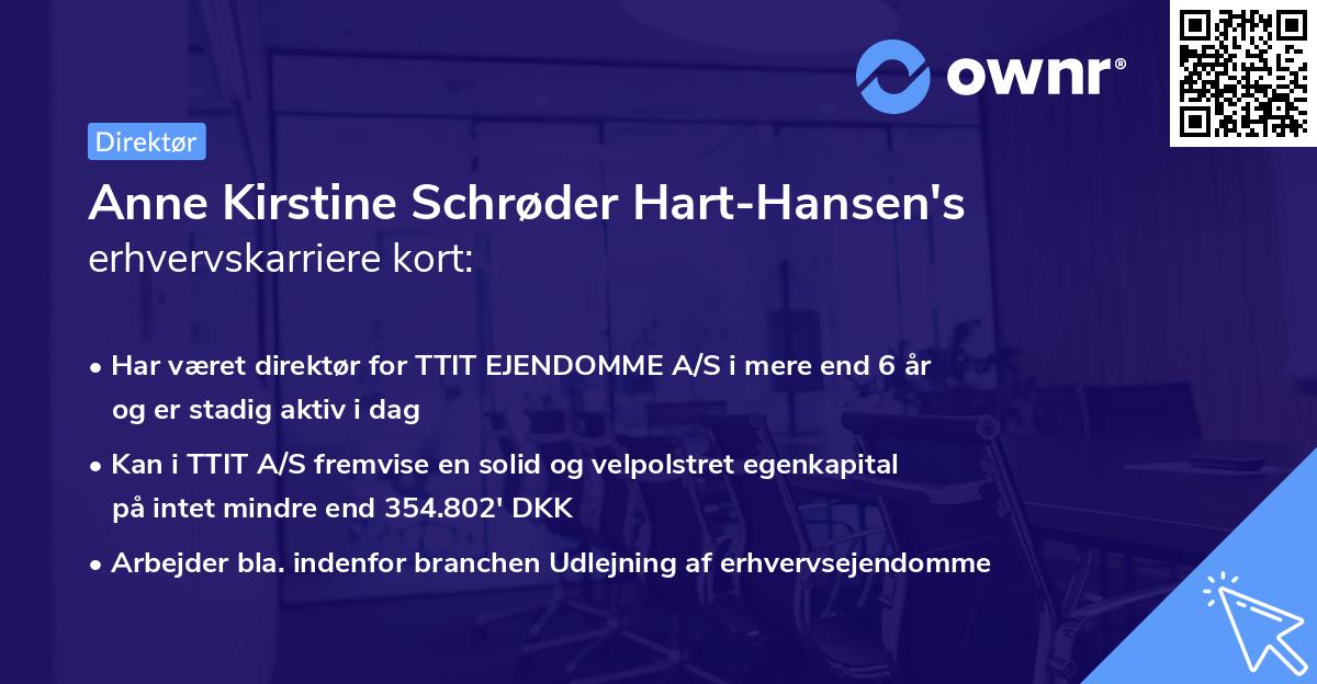 Anne Kirstine Schrøder Hart-Hansen's erhvervskarriere kort
