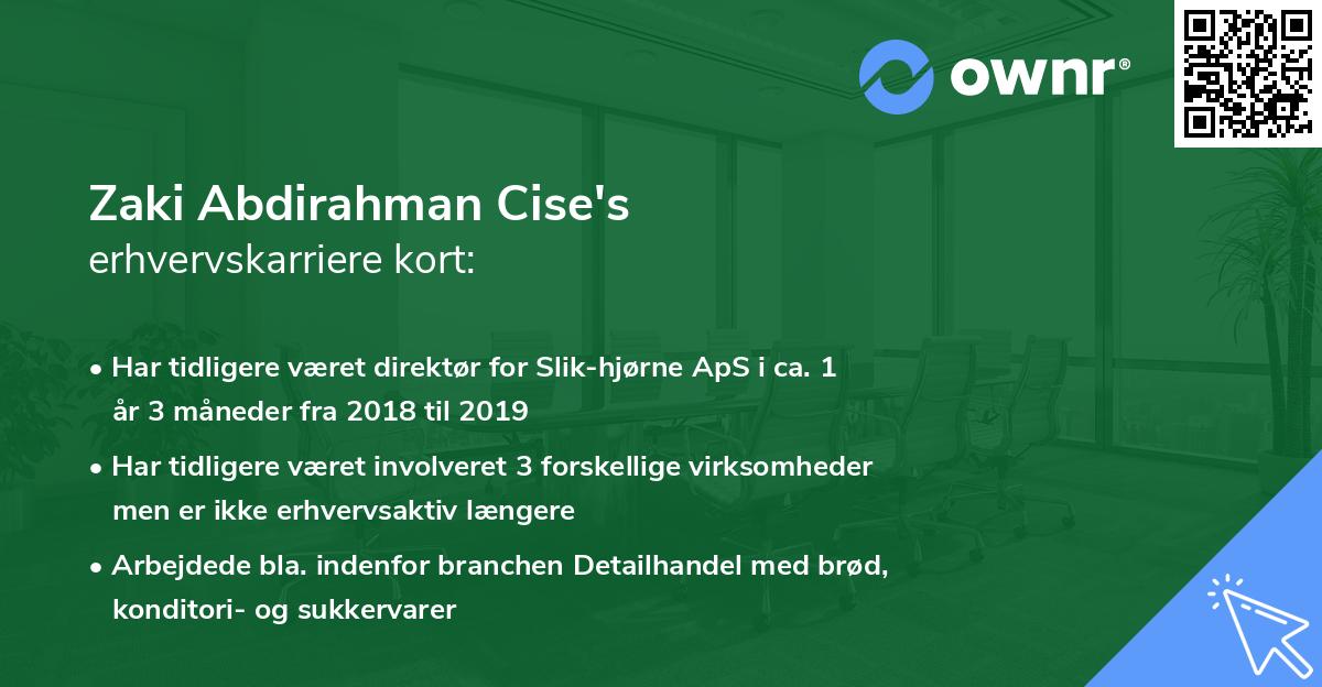 Zaki Abdirahman Cise's erhvervskarriere kort