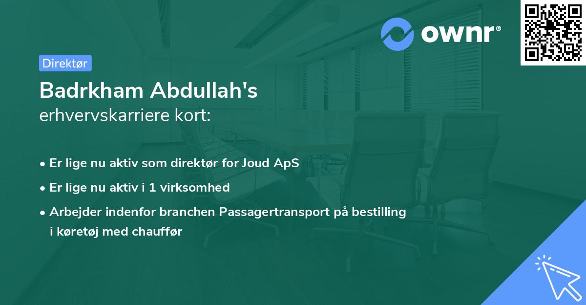 Badrkham Abdullah's erhvervskarriere kort