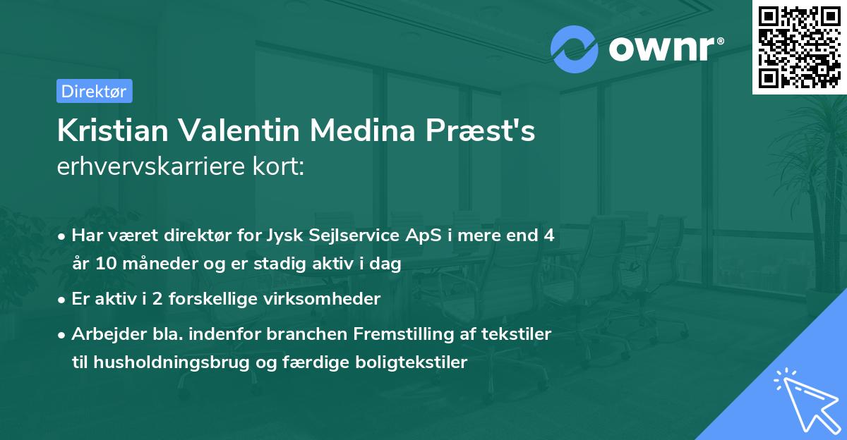 Kristian Valentin Medina Præst's erhvervskarriere kort