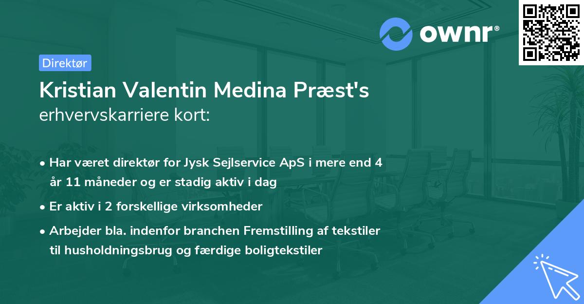 Kristian Valentin Medina Præst's erhvervskarriere kort