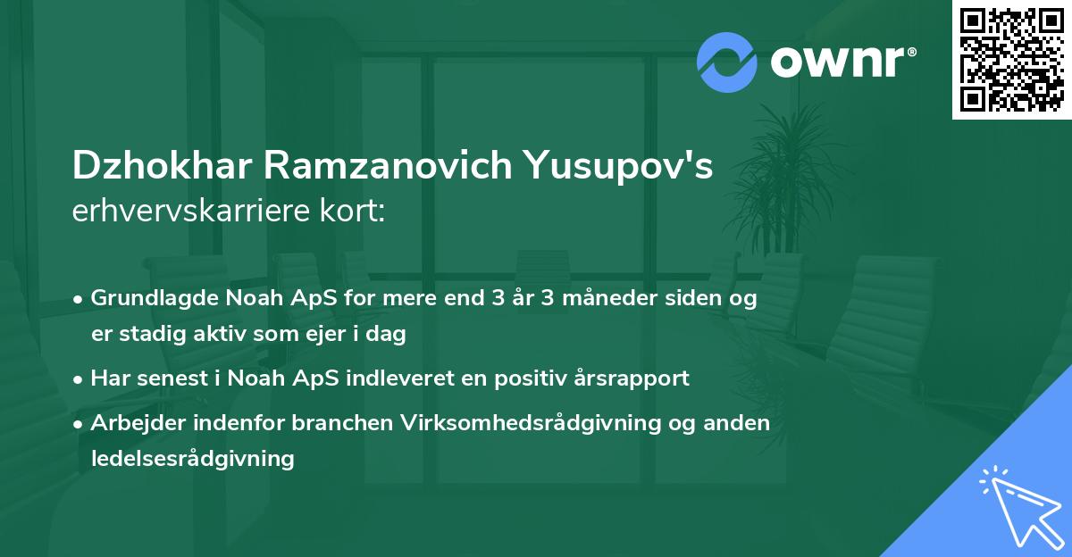 Dzhokhar Ramzanovich Yusupov's erhvervskarriere kort