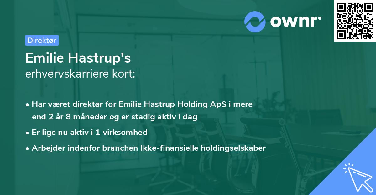 Emilie Hastrup's erhvervskarriere kort