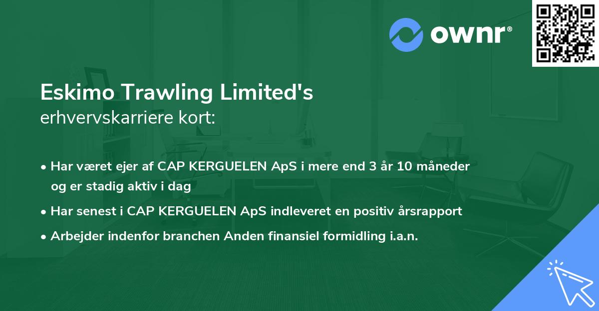 Eskimo Trawling Limited's erhvervskarriere kort