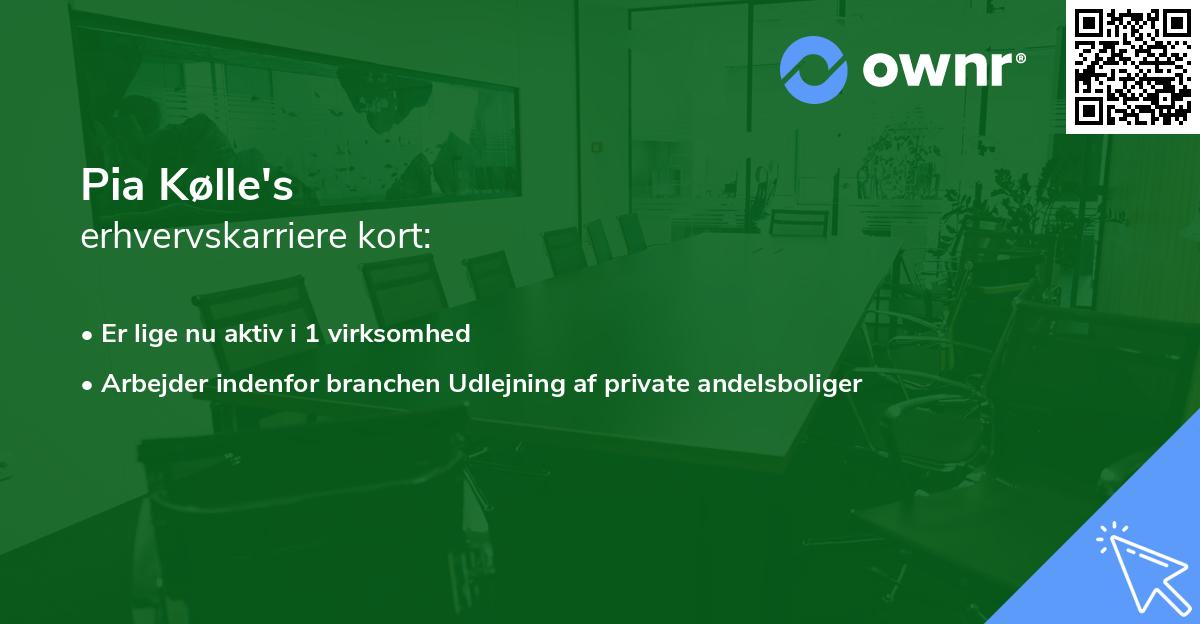 Pia Kølle's erhvervskarriere kort