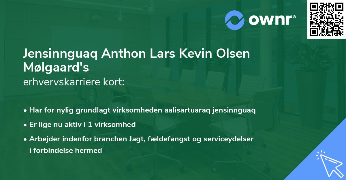 Jensinnguaq Anthon Lars Kevin Olsen Mølgaard's erhvervskarriere kort