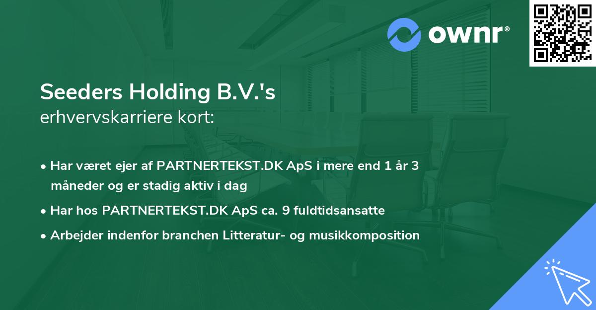 Seeders Holding B.V.'s erhvervskarriere kort