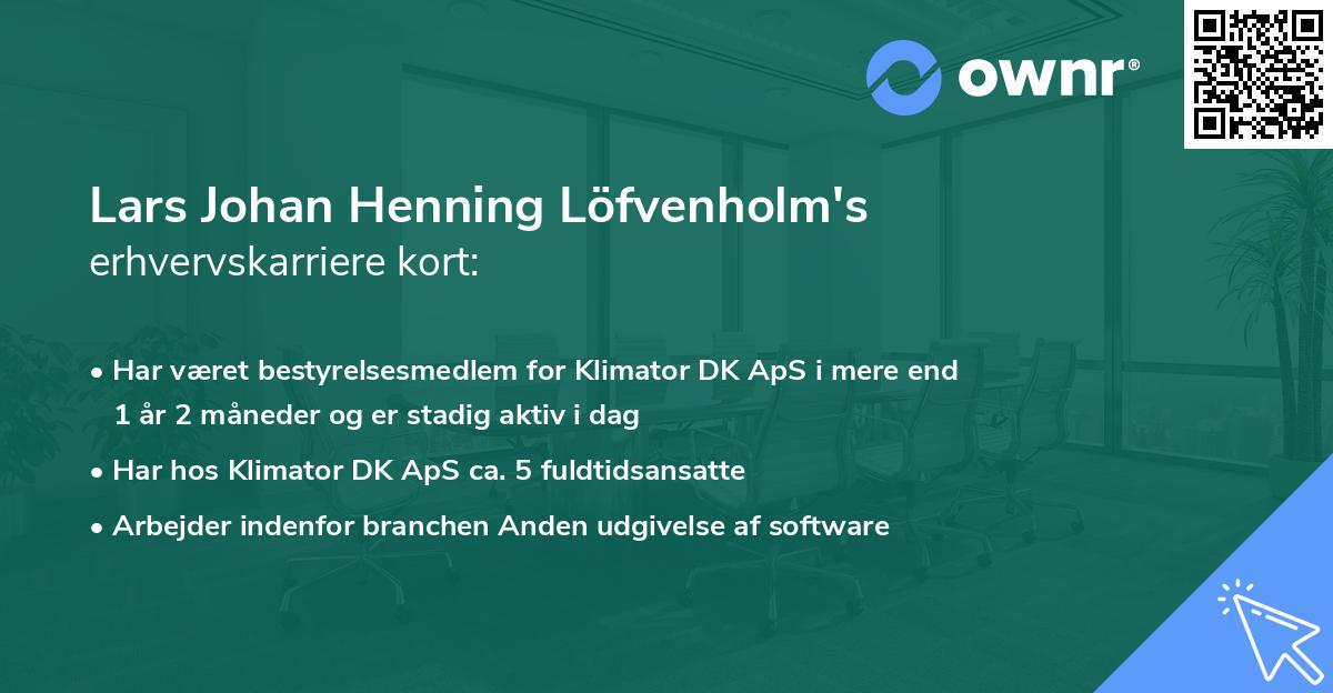 Lars Johan Henning Löfvenholm's erhvervskarriere kort