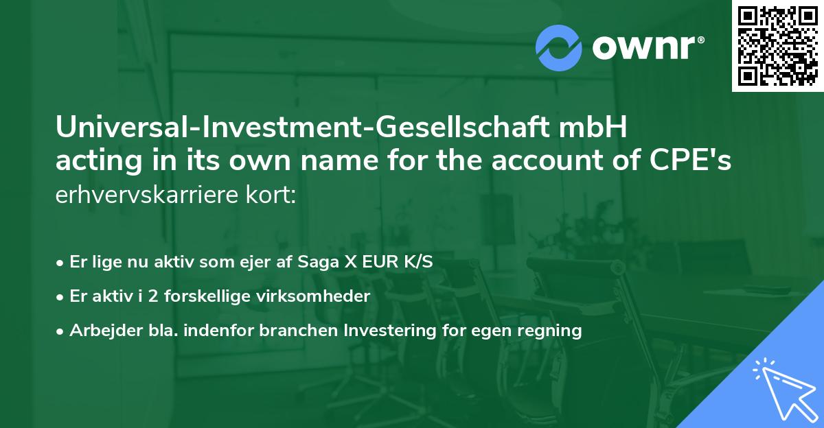 Universal-Investment-Gesellschaft mbH acting in its own name for the account of CPE's erhvervskarriere kort