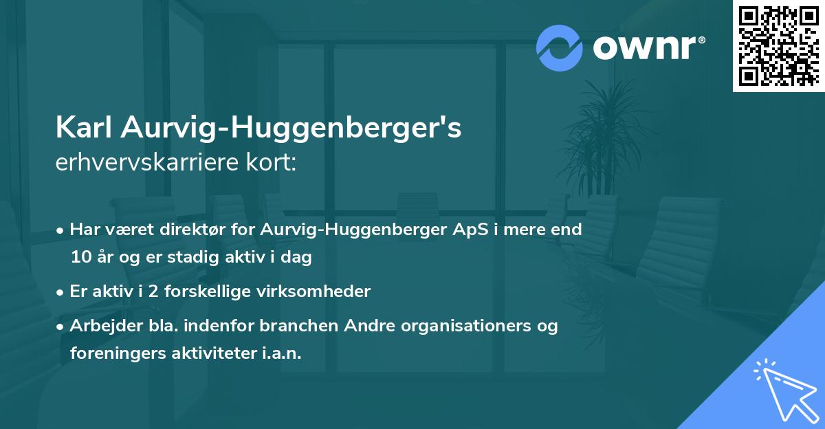 Karl Aurvig-Huggenberger's erhvervskarriere kort