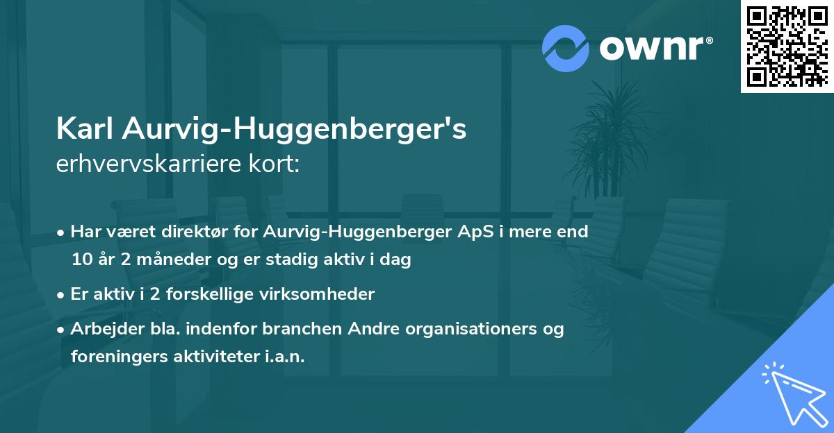 Karl Aurvig-Huggenberger's erhvervskarriere kort