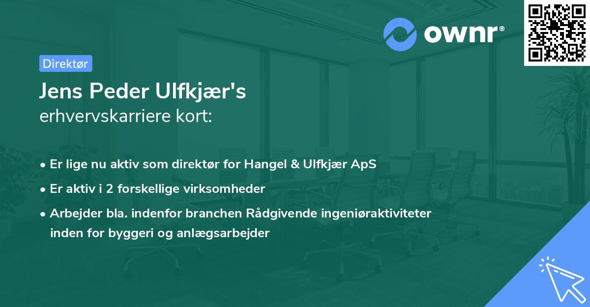 Jens Peder Ulfkjær's erhvervskarriere kort
