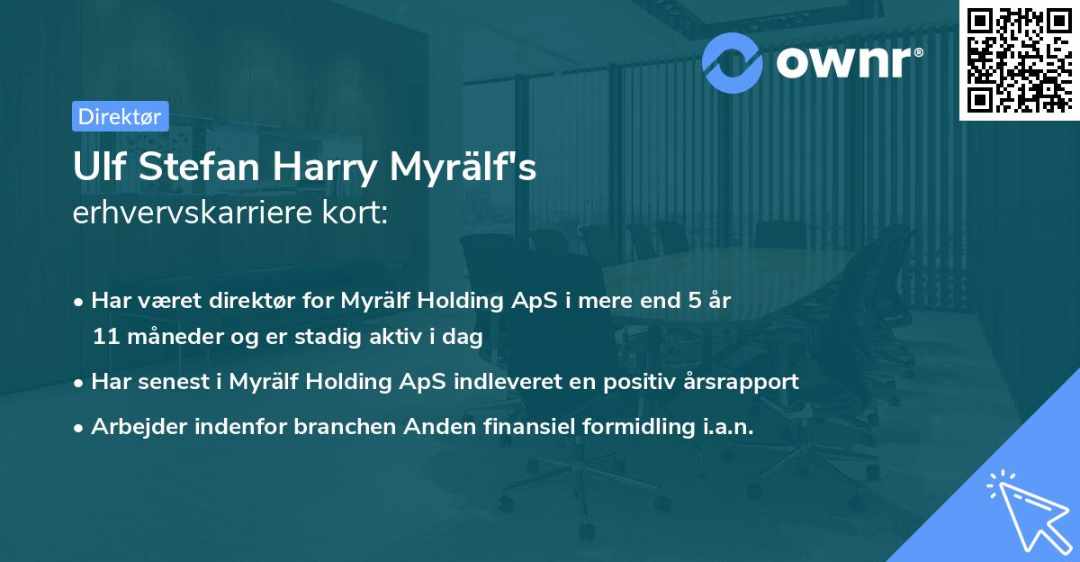 Ulf Stefan Harry Myrälf's erhvervskarriere kort