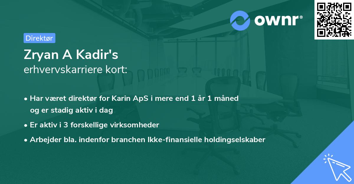 Zryan A Kadir's erhvervskarriere kort