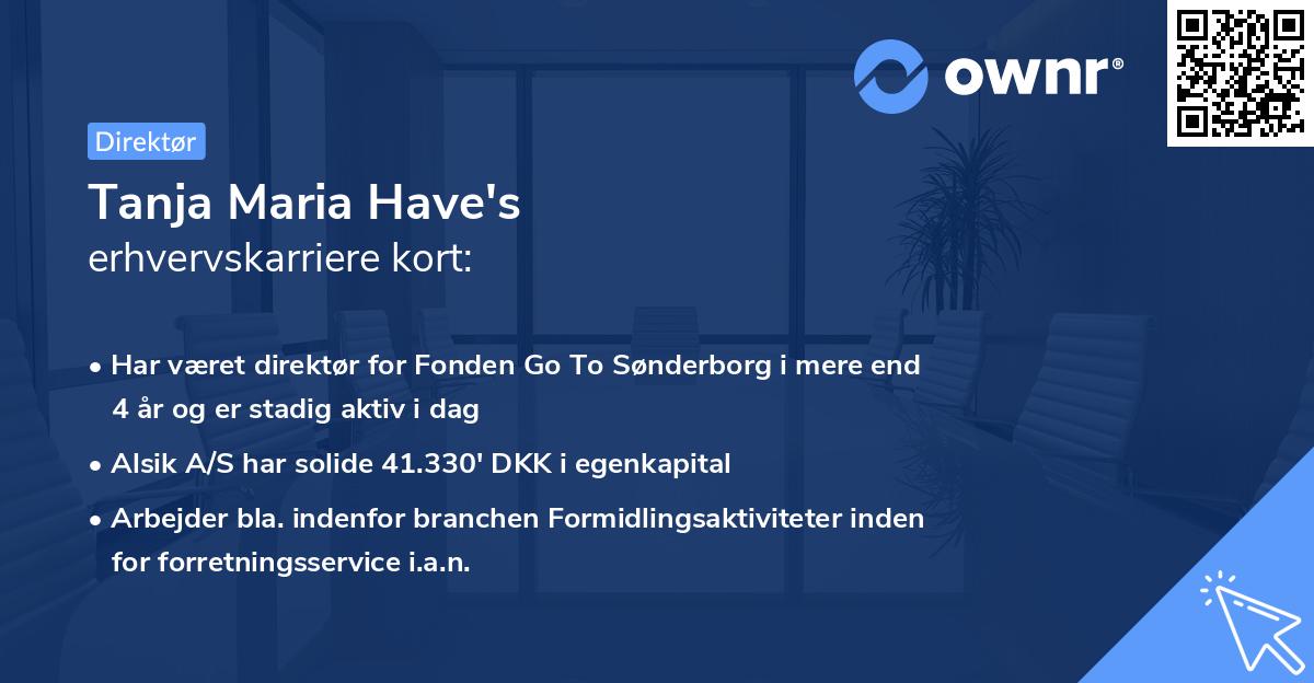 Tanja Maria Have's erhvervskarriere kort