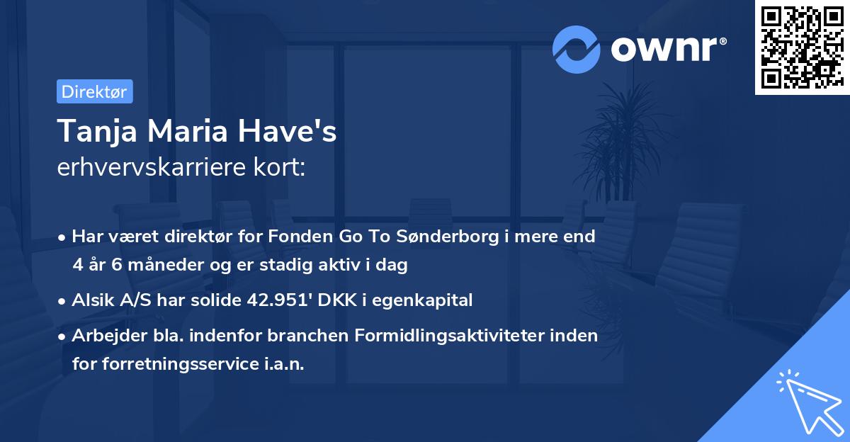 Tanja Maria Have's erhvervskarriere kort