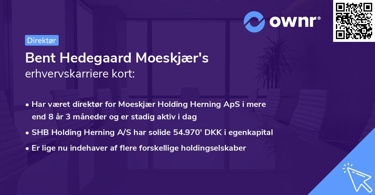 Bent Hedegaard Moeskjær's erhvervskarriere kort