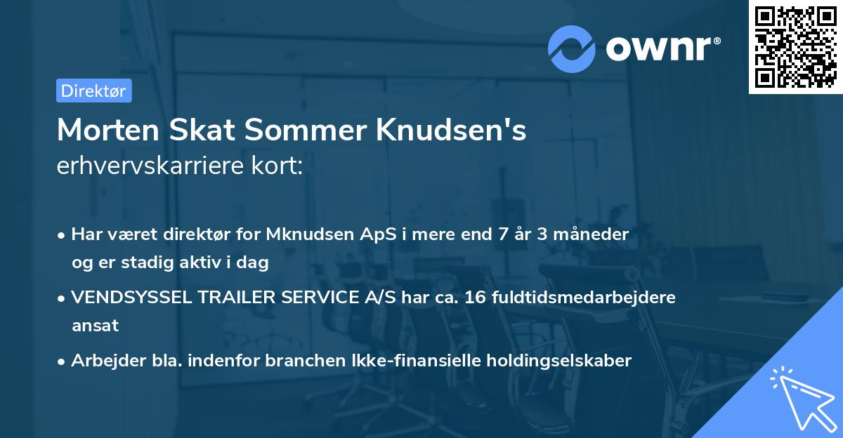 Morten Skat Sommer Knudsen's erhvervskarriere kort
