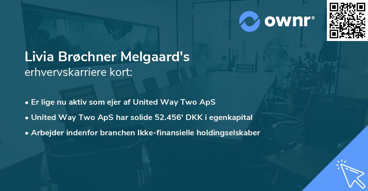 Livia Brøchner Melgaard's erhvervskarriere kort