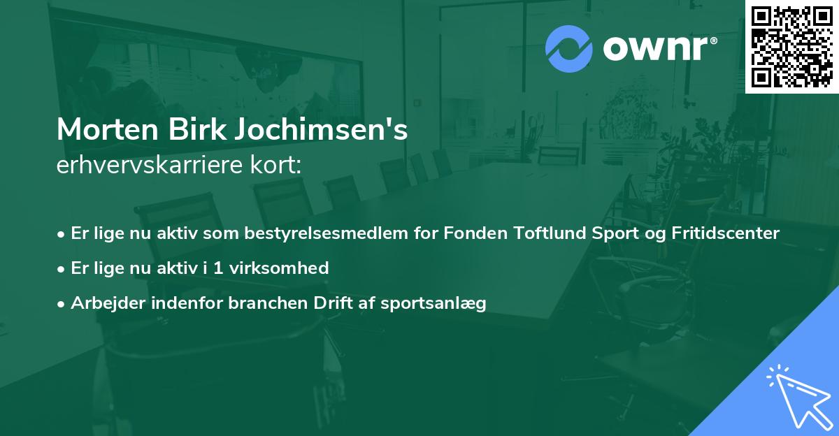 Morten Birk Jochimsen's erhvervskarriere kort