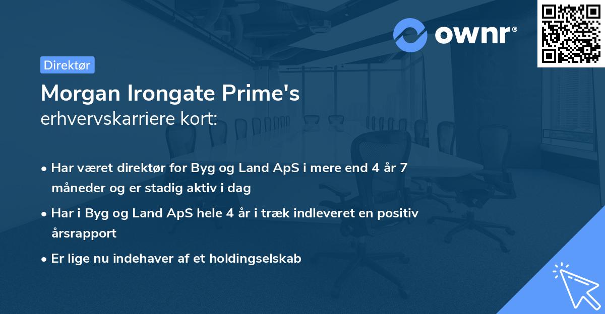 Morgan Irongate Prime's erhvervskarriere kort