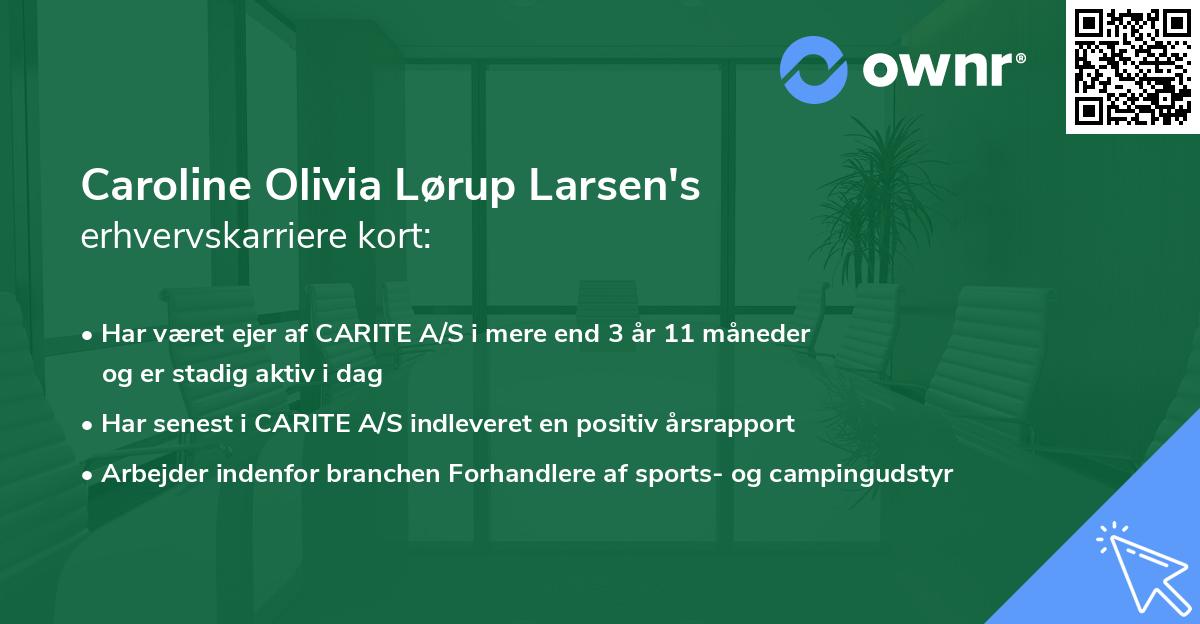 Caroline Olivia Lørup Larsen's erhvervskarriere kort