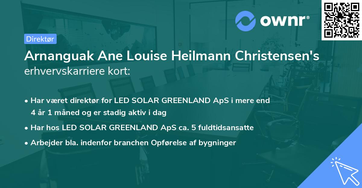 Arnanguak Ane Louise Heilmann Christensen's erhvervskarriere kort