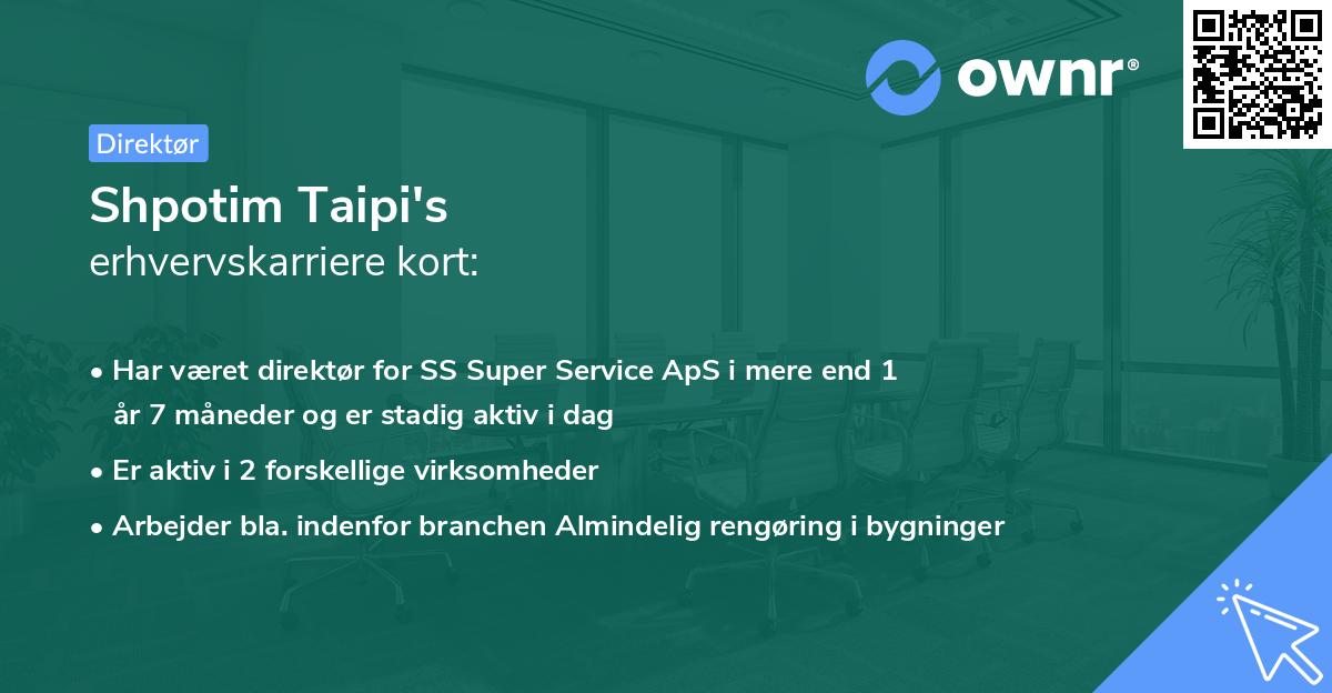 Shpotim Taipi's erhvervskarriere kort